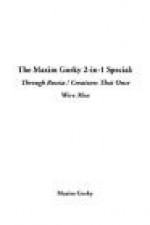 The Maxim Gorky 2-In-1 Special: Through Russia / Creatures That Once Were Men - Maxim Gorky