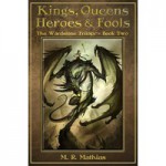 Kings, Queens, Heroes, & Fools - M.R. Mathias