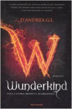 Wunderkind. Una lucida moneta d'argento - G.L. D'Andrea