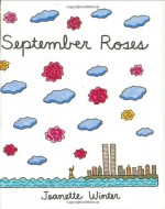 September Roses - Jeanette Winter