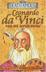 Leonardo Da Vinci And His Super-Brain - Michael Cox