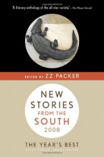 New Stories from the South 2008 - Z.Z. Packer