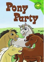 Pony Party (Read-It! Readers) - Jill Kalz