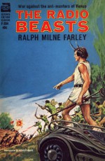 The Radio Beasts - Ralph Milne Farley, Roger Sherman Hoar