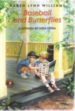 Baseball & Butterflies - Karen Lynn Williams, Linda Storm