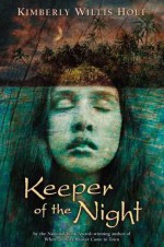 Keeper of the Night - Kimberly Willis Holt