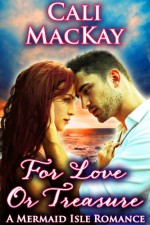 For Love Or Treasure - Cali MacKay