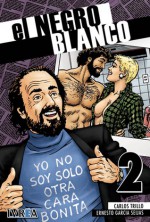 El Negro Blanco, #2 - Carlos Trillo, Ernesto García Seijas