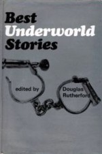 Best Underworld Stories - Douglas Rutherford, Peter Ustinov, Victor Canning, John Creasey