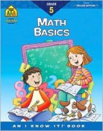 Math Basics: Grade 5 - School Zone Publishing Company, Karen Evans