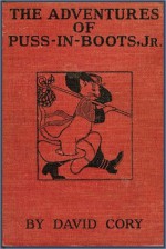 The Adventures of Puss in Boots, Jr. - David Cory