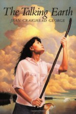 The Talking Earth - Jean Craighead George