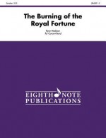 The Burning of the Royal Fortune: Conductor Score & Parts - Alfred Publishing Company Inc., Ryan Meeboer