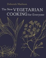 Vegetarian Cooking for Everyone, Revised - Deborah Madison