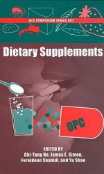 Dietary Supplements (Acs Symposium Series) - Chi-Tang Ho, James E. Simon, Frereidoon Shahidi, Yu Shao