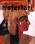 House of Eternity: The Tomb of Nefertari (Conservation and Cultural Heritage) - John K. McDonald