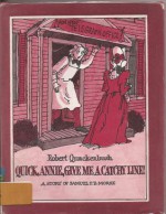 Quick, Annie, Give Me a Catchy Line!: A Story of Samuel F.B. Morse - Robert M. Quackenbush