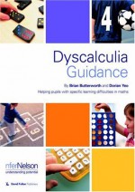 Dyscalculia Guidance: Helping Pupils with Specific Learning Difficulties in Maths - Brian Butterworth