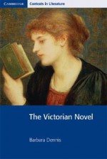 The Victorian Novel - Barbara Dennis