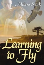 Learning to Fly - Melissa Snark