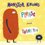 Monster Knows Please and Thank You - Connie Colwell Miller, Maira Chiodi