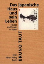 Das japanische Haus und sein Leben. - Bruno Taut