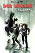 L'oeil de l'iguanodon - Henri Vernes, René Follet, Franck Leclercq