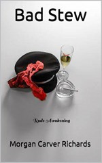 Bad Stew: Rude Awakening - Morgan Carver Richards, Melissa Gilbert