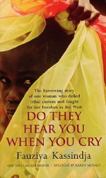 Do They Hear You When You Cry - Layli Miller Bashir, Fauziya Kassindja