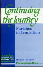 Continuing the Journey: Parishes in Transition - Maureen Gallagher