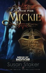 Justice for Mickie (Badge of Honor: Texas Heroes) (Volume 2) - Susan Stoker