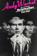 Films and Paintings: The Factory Years - Andy Warhol, Peter Gidal