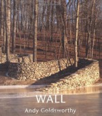 Wall: At Storm King - Andy Goldsworthy