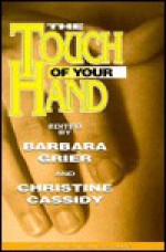 The Touch of Your Hand: Erotic Love Stories - Christine Cassidy