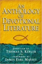 An Anthology of Devotional Literature - James Earl Massey, Thomas S. Kepler