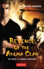 Revenge of the Akuma Clan - Benjamin Martin