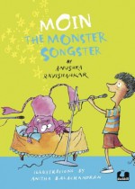 Moin The Monster Songster - Anushka Ravishankar