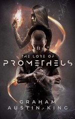 The Lore of Prometheus - Graham Austin-King