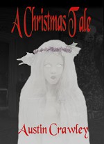 A Christmas Tale - Austin Crawley