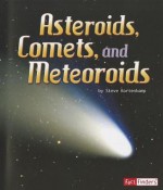 Asteroids, Comets, and Meteoroids - Steve Kortenkamp