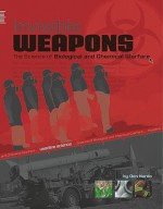 Invisible Weapons: The Science of Biological and Chemical Warfare - Don Nardo