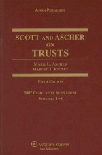 Scott and Ascher on Trusts: Cumulative Supplement: Volumes 1-4 - Mark L. Ascher, Margit T. Rigney