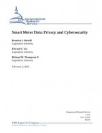 Smart Meter Data: Privacy and Cybersecurity - Brandon J. Murrill, Edward C. Liu, Richard M. Thompson II