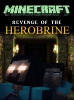 Minecraft: Revenge of the Herobrine (Minecraft books) - Adrian King, Minecraft Books