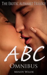 ABC Omnibus (The Erotic Alphabet Trilogy) - Mindy Wilde