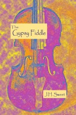 The Gypsy Fiddle - J.H. Sweet