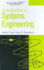 Introduction to Systems Engineering (Wiley Series in Systems Engineering and Management) - Andrew P. Sage