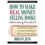 How to Make Real Money Selling Books - Brian Jud