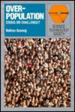 Overpopulation: Crisis or Challenge? - Nathan Aaseng