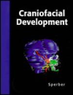 Craniofacial Development (Book for Windows & Macintosh) [With CDROM] - Geoffrey H. Sperber, Jackie Wald